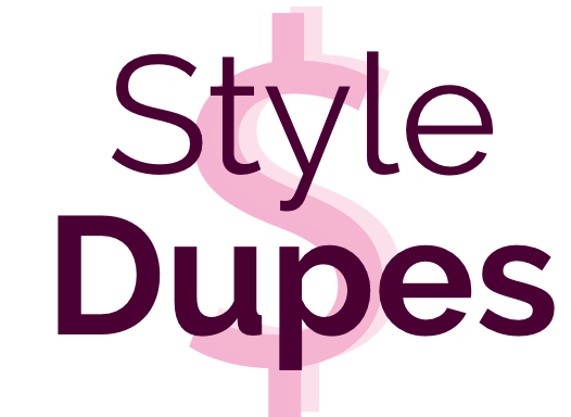 Style Dupes